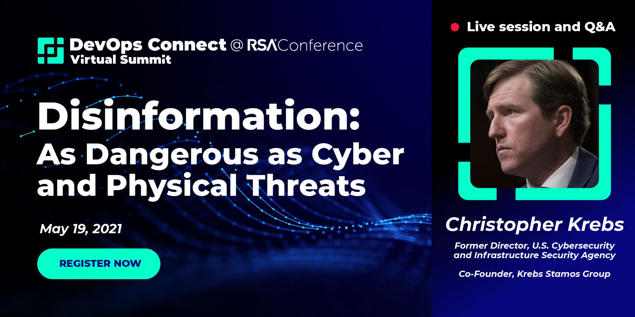 Christopher Krebs - CISA - DHS - RSAC - RSA Conference - DevOps Connect - cybersecurity - DevSecOps - disinformation - Chris Krebs - Department of Homeland Security - cyber threats - cyber security - virtual event - security - cloud security
