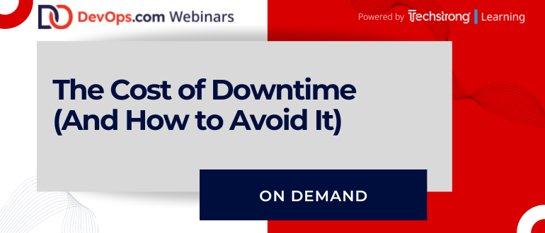 The Cost of Downtime (And How to Avoid It)