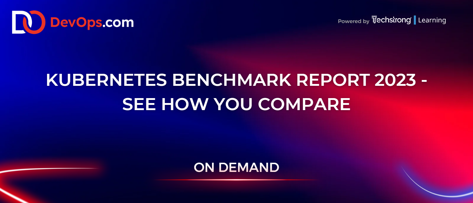Kubernetes Benchmark Report 2023 - See How You Compare