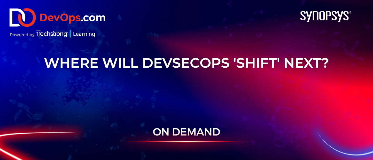Where Will DevSecOps 'Shift' Next?