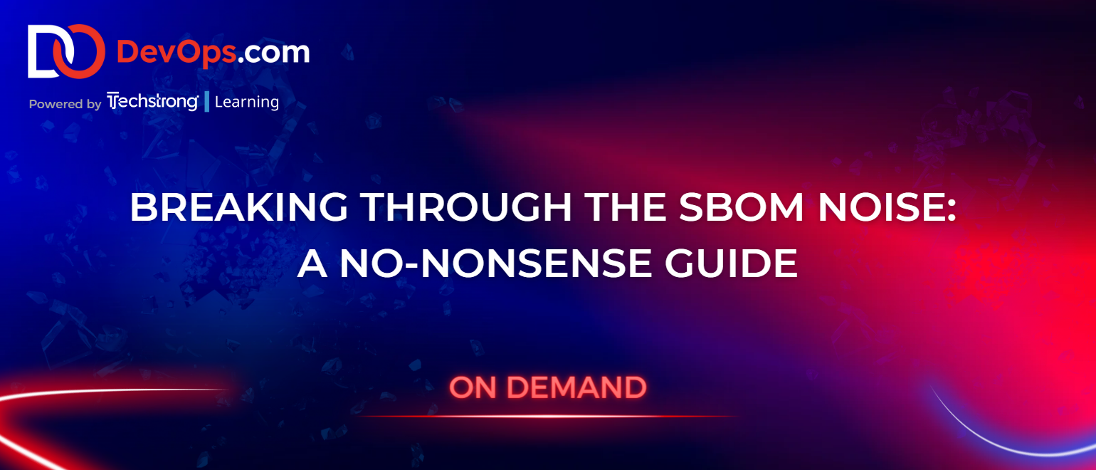 Breaking Through the SBOM Noise: A No-Nonsense Guide