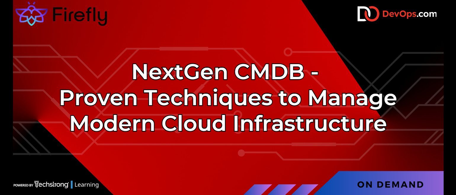 NextGen CMDB - Proven Techniques to Manage Modern Cloud Infrastructure