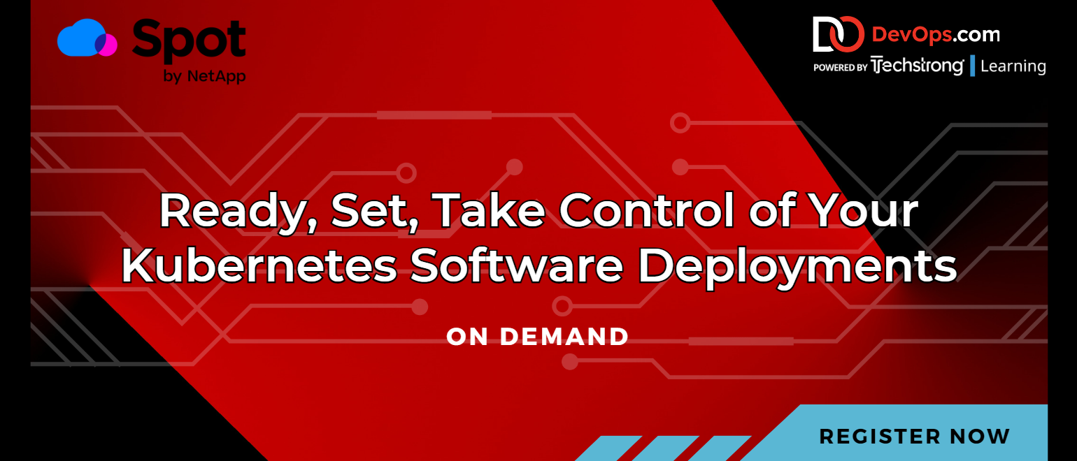 Ready, Set, Take Control of Your Kubernetes Software Deployments