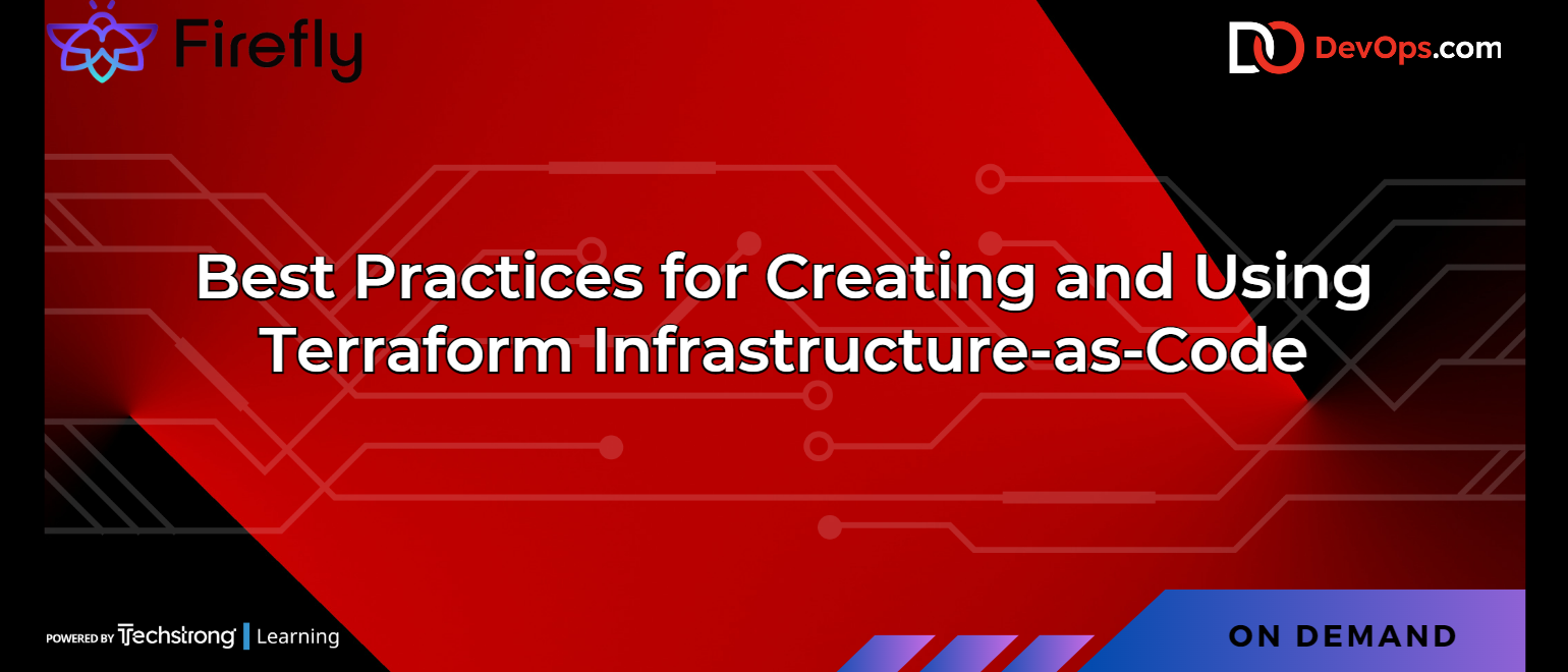 Best Practices for Creating and Using Terraform Infrastructure-as-Code