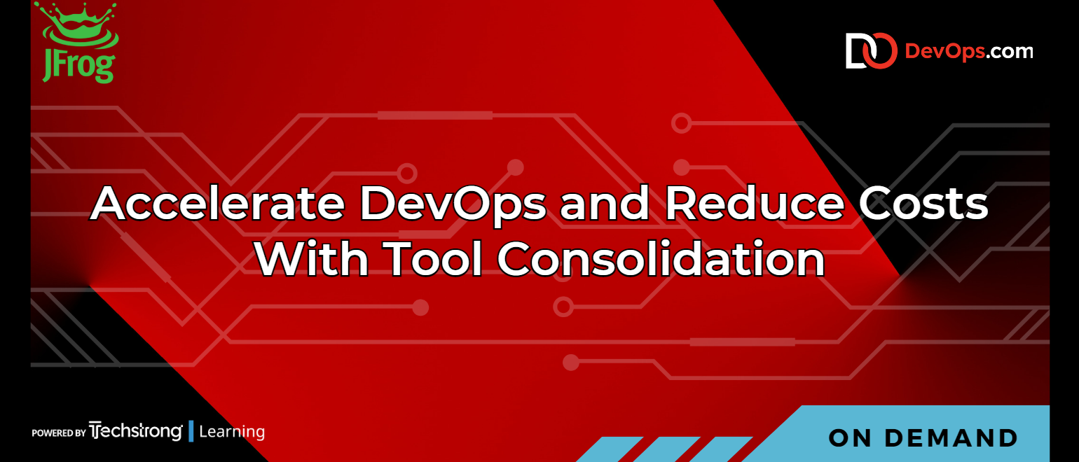 Accelerate DevOps and Reduce Costs With Tool Consolidation