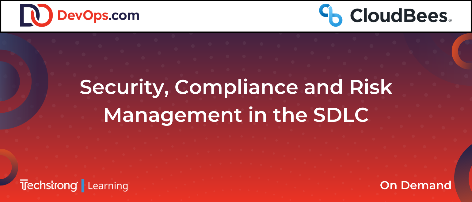 Security, Compliance and Risk Management in the SDLC