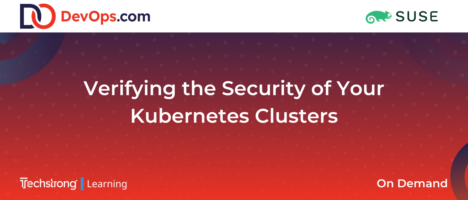 Verifying the Security of Your Kubernetes Clusters