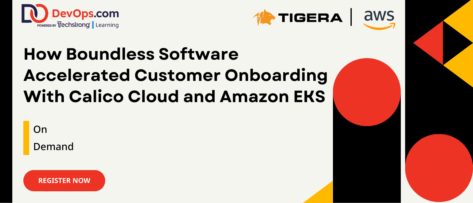 How Boundless Software Accelerated Customer Onboarding With Calico Cloud and Amazon EKS