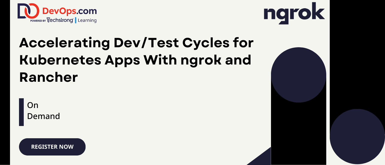 Accelerating Dev/Test Cycles for Kubernetes Apps With ngrok and Rancher