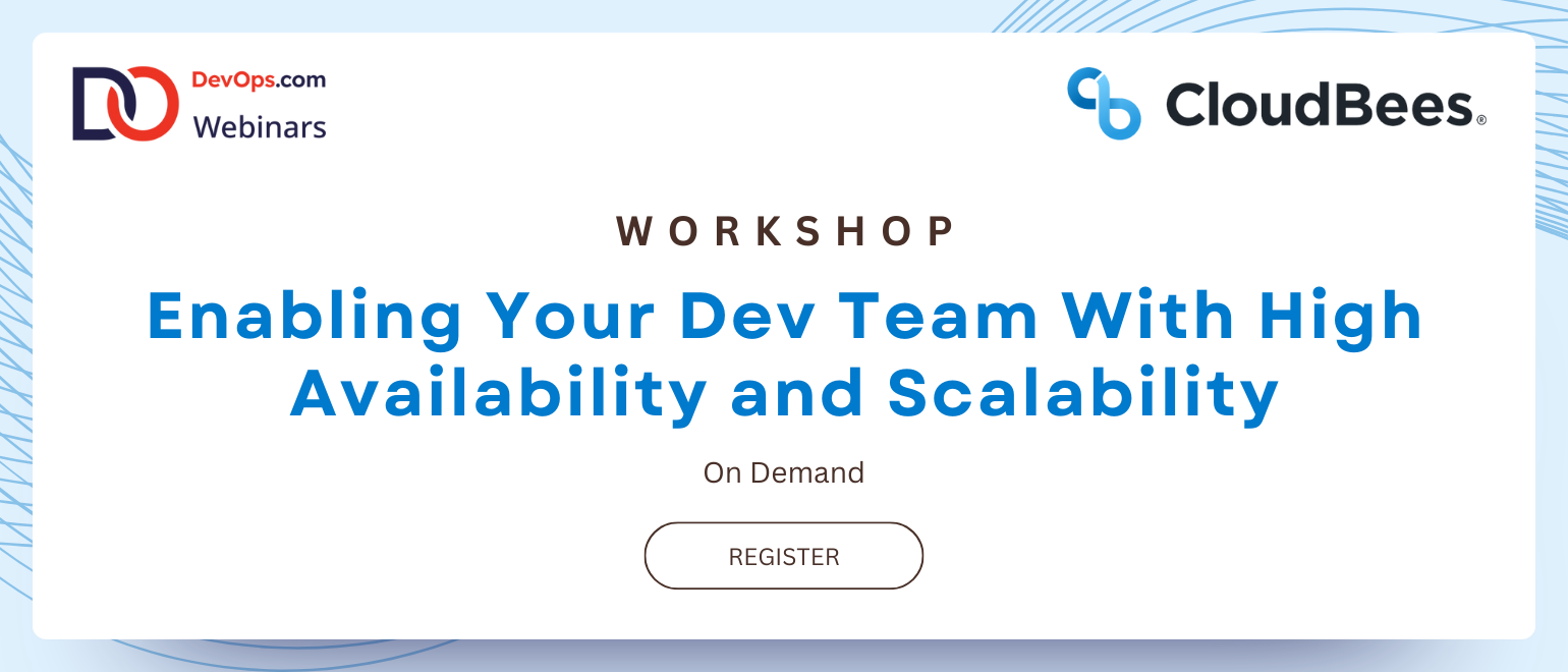 Enabling Your Dev Team With High Availability and Scalability