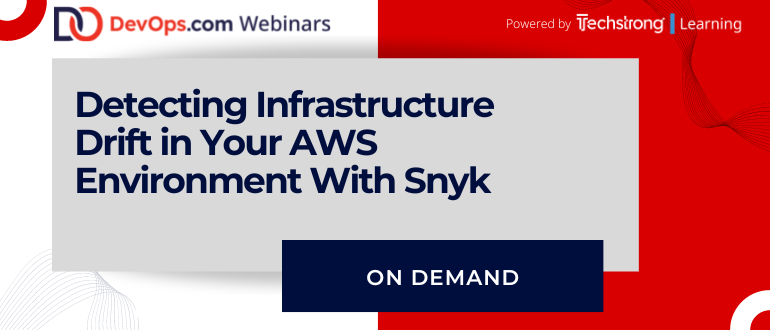 Detecting Infrastructure Drift in Your AWS Environment with Snyk